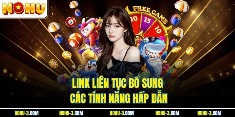 Link liên tục bổ sung các tính năng hấp dẫn