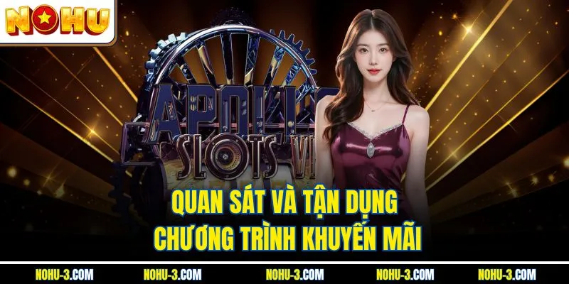 Quan sát và tận dụng chương trình khuyến mãi