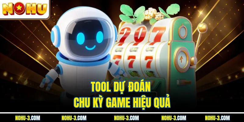 Tool dự đoán chu kỳ game hiệu quả